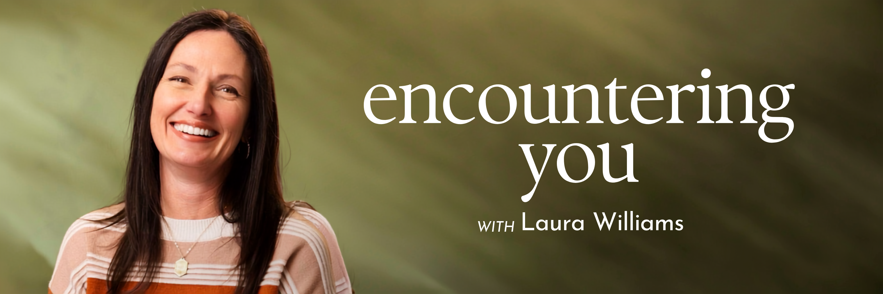 Encountering You
